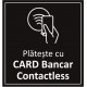 Plateste cu card bancar Contactless